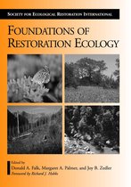 The Science and Practice of Ecological Restoration Series - Foundations of Restoration Ecology
