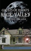 Ghosts of Idaho's Magic Valley