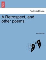 A Retrospect, and Other Poems.