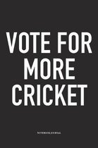 Vote for More Cricket