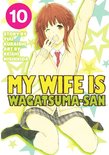 My Wife is Wagatsuma-san 10 - My Wife is Wagatsumasan 10