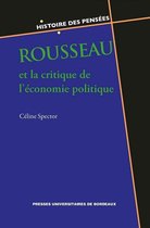 Histoire des pensées - Rousseau et la critique de l'économie politique