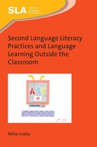 Second Language Acquisition 127 - Second Language Literacy Practices and Language Learning Outside the Classroom