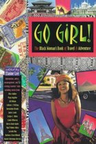Go Girl!: The Black Woman's Book of Travel and Adventure