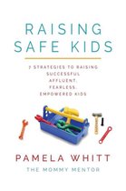 Safe Parenting- Raising SAFE Kids