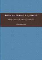 Britain and the Great War, 1914 - 1918