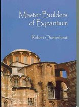 Master Builders of Byzantium