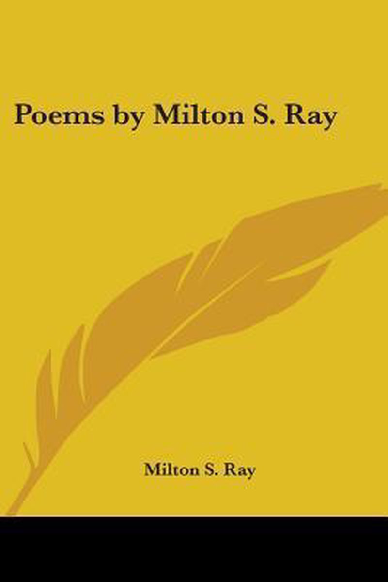 Poems By Milton S. Ray van Milton S Ray