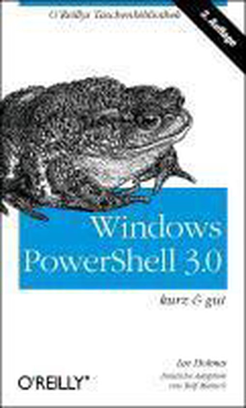 Windows Powershell 3.0 Kurz & Gut, Lee Holmes | 9783955610555 | Boeken ...