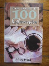 De Beste 100 Koffierecepten