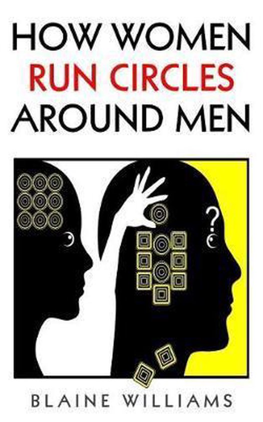 How Women Run Circles Around Men 9781542955607 Blaine Williams