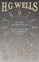 In the Fourth Year - Anticipations of a World Peace