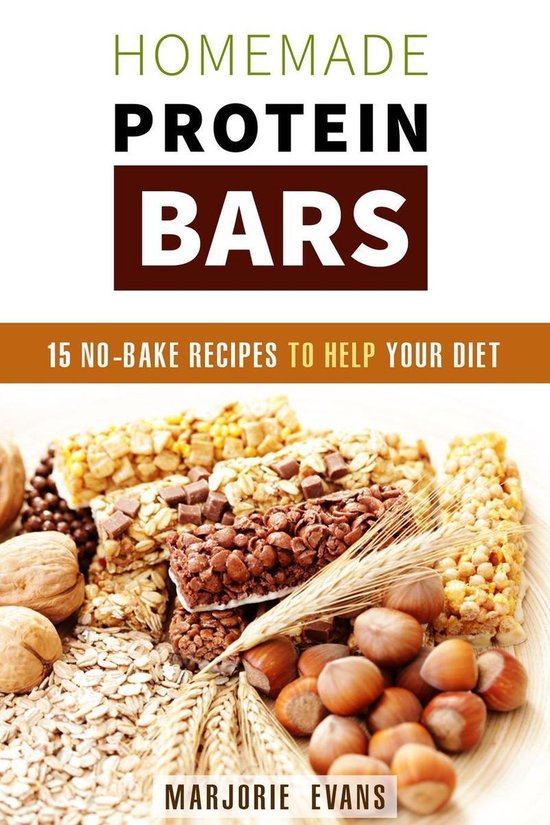 Fitness & Protein Power - Homemade Protein Bars: 15 No-Bake  ... - cover