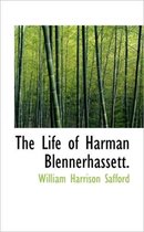 The Life of Harman Blennerhassett.