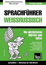 Sprachführer Deutsch-Weißrussisch und Kompaktwörterbuch mit 1500 Wörtern