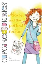Cupcake Diaries - Alexis and the Perfect Recipe