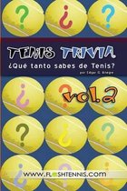 Tenis Trivia ?Que tanto sabes de Tenis? Vol. 2