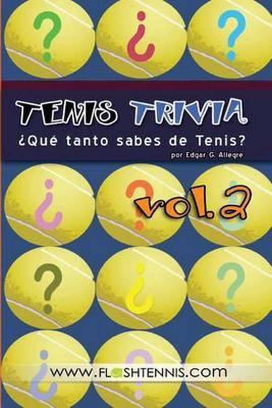 Tenis Trivia- Tenis Trivia ¿Qué tanto sabes de Tenis? Vol. ... - cover