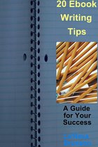 Omslag 20 Ebook Writing Tips: A Guide for Your Success