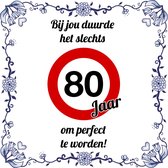 Verjaardag Tegeltje met Spreuk (80 jaar: bij jou duurde het slechts 80 jaar om perfect te worden + cadeau verpakking & plakhanger