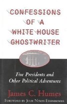 Confessions of a White House Ghostwriter