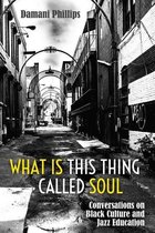 Black Studies and Critical Thinking 103 - What Is This Thing Called Soul