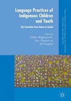 Palgrave Studies in Minority Languages and Communities - Language Practices of Indigenous Children and Youth