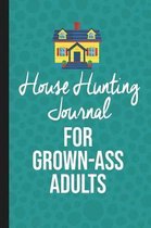 House Hunting Journal for Grown Ass Adults