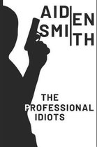 The Professional Idiots