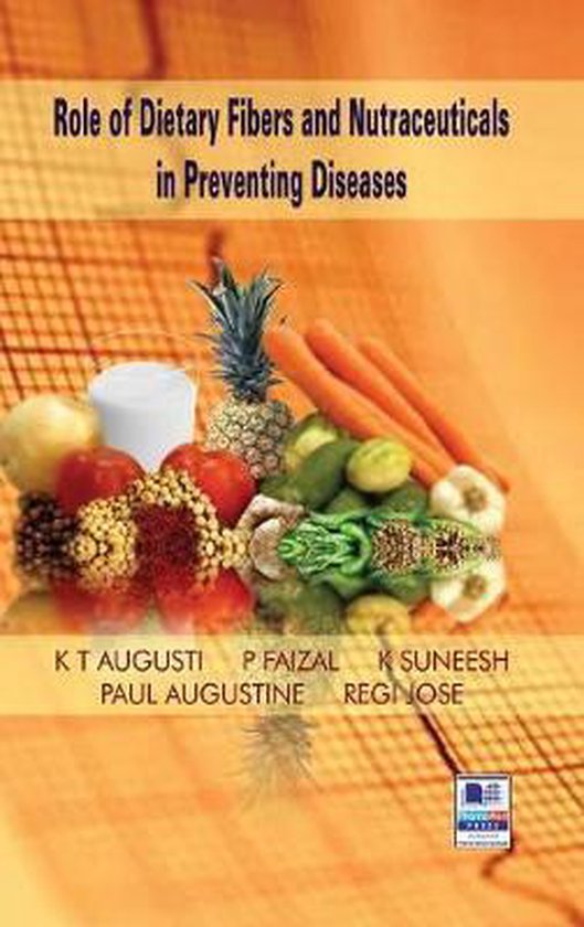 Role of Dietary Fibers and Nutraceuticals in Preventing Dise ... - cover