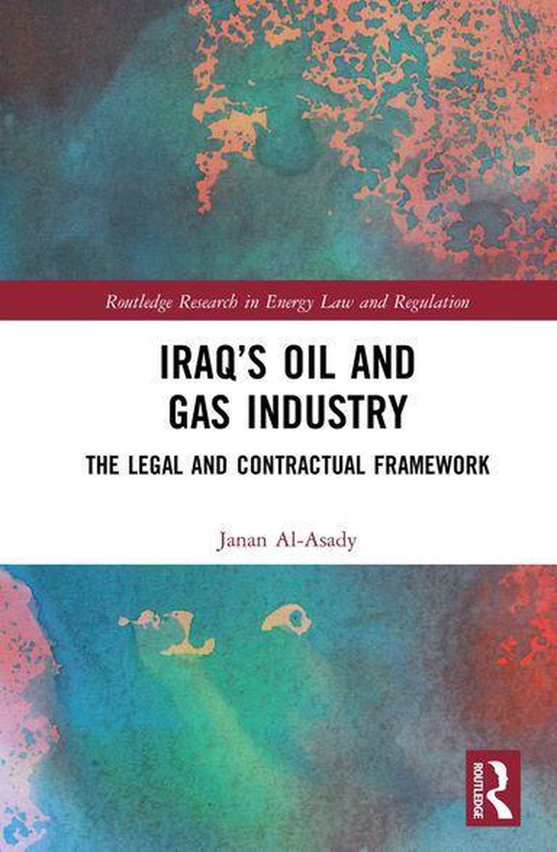 Routledge Research in Energy Law and Regulation - Iraq’s Oil and Gas Industry op Prijzenvolger.com