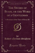 The Sword of Bussy, or the Word of a Gentleman