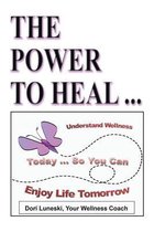 The Power to Heal: On All Levels