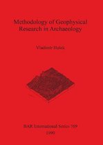 Methodology of Geophysical Research in Archaeology