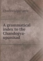 A Grammatical Index to the Chandogya-Upanisad