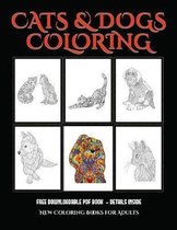 New Coloring Books for Adults (Cats and Dogs): Advanced coloring (colouring) books for adults with 44 coloring pages