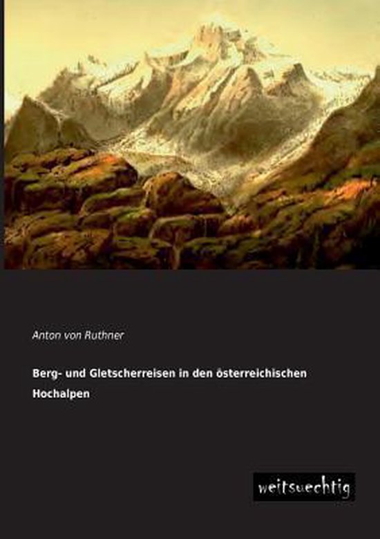 Berg- Und Gletscherreisen in Den Osterreichischen Hochalpen - cover