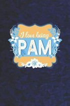 I Love Being Pam