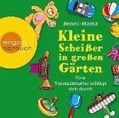 Benni-Mama: Kleine Scheißer in großen Gärten/CD