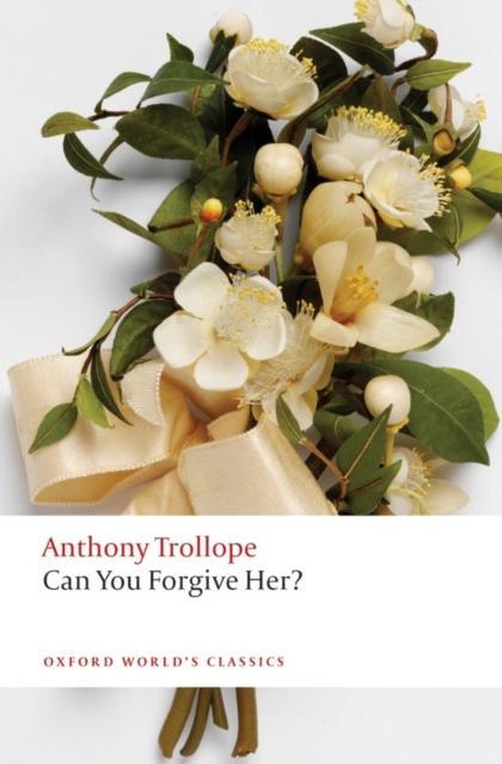 Boekomslag van 'Can You Forgive Her?' van Anthony Trollope met een crème strik en witte bloemen.