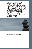 Memoirs of James Robert Hope-Scott of Abbotsford D.C.L., Q.C., Volume I