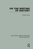Routledge Library Editions: Historiography - On the Writing of History