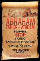 Abraham Father of Atheism