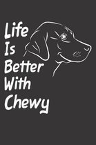 Life Is Better With Chewy