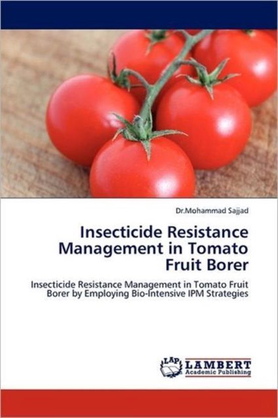 Insecticide Resistance Management in Tomato Fruit Borer, Dr Mohammad