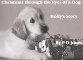 Christmas through the Eyes of a Dog - Holly's Story