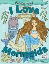 I Love Coloring Books- I Love Mermaids Coloring Book