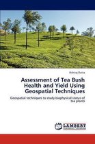 Assessment of Tea Bush Health and Yield Using Geospatial Techniques
