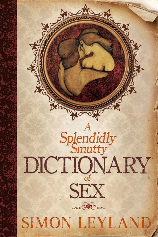 A Splendidly Smutty Dictionary of Sex - cover