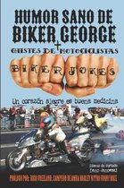 Biker George- Humor Sano de Biker George + Chistes de Motociclistas